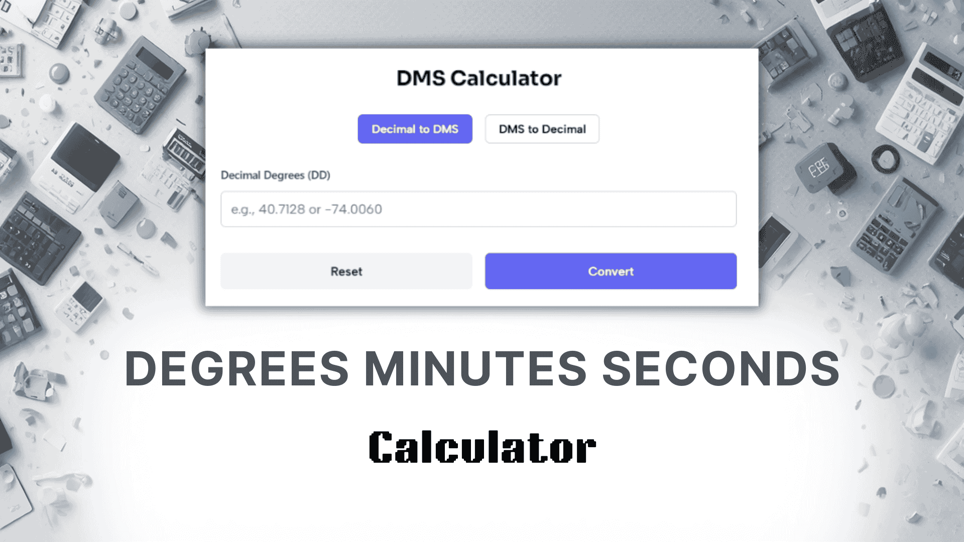 Degrees Minutes Seconds Calculator