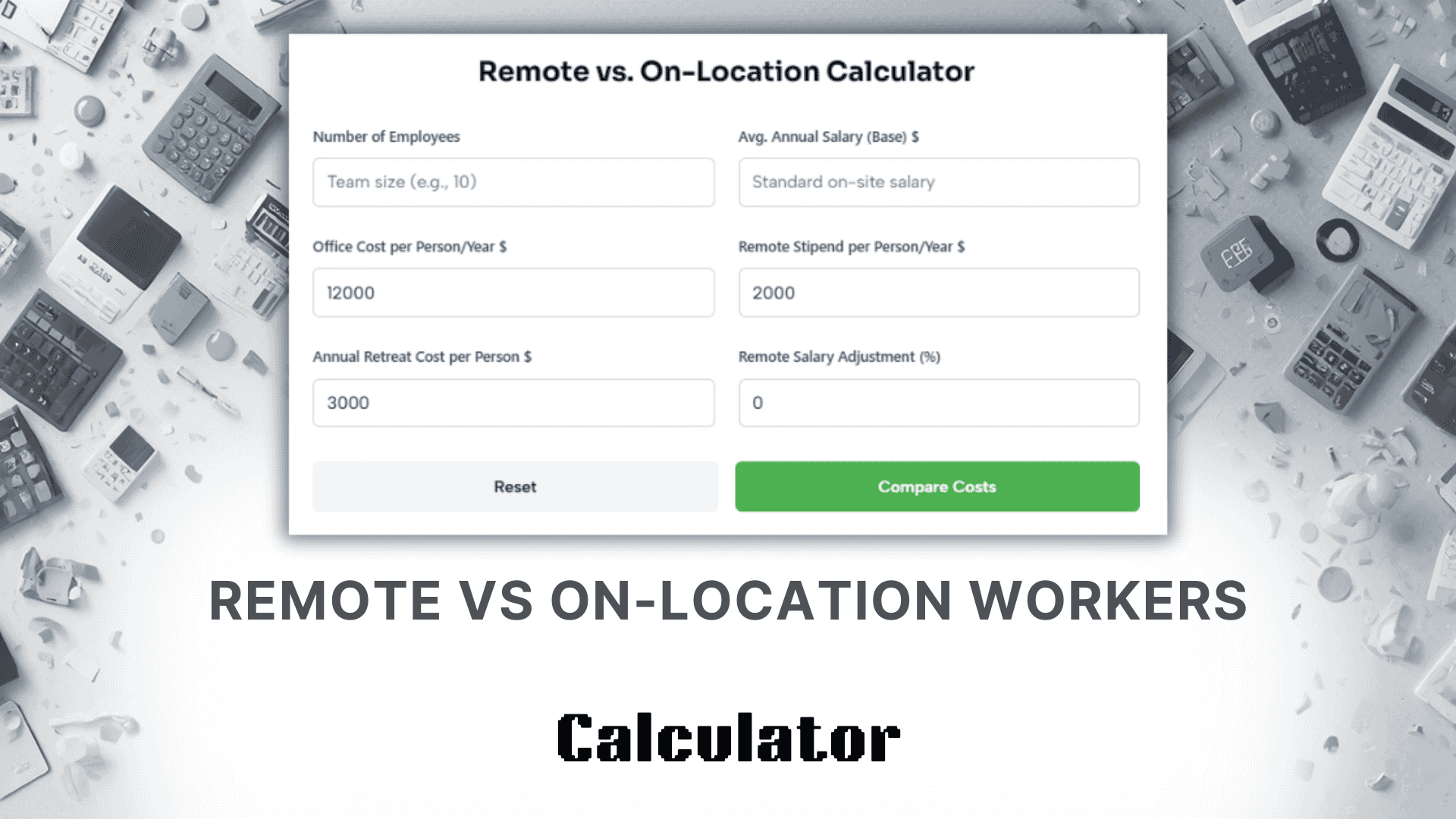 Remote Vs On Location Workers Calculator