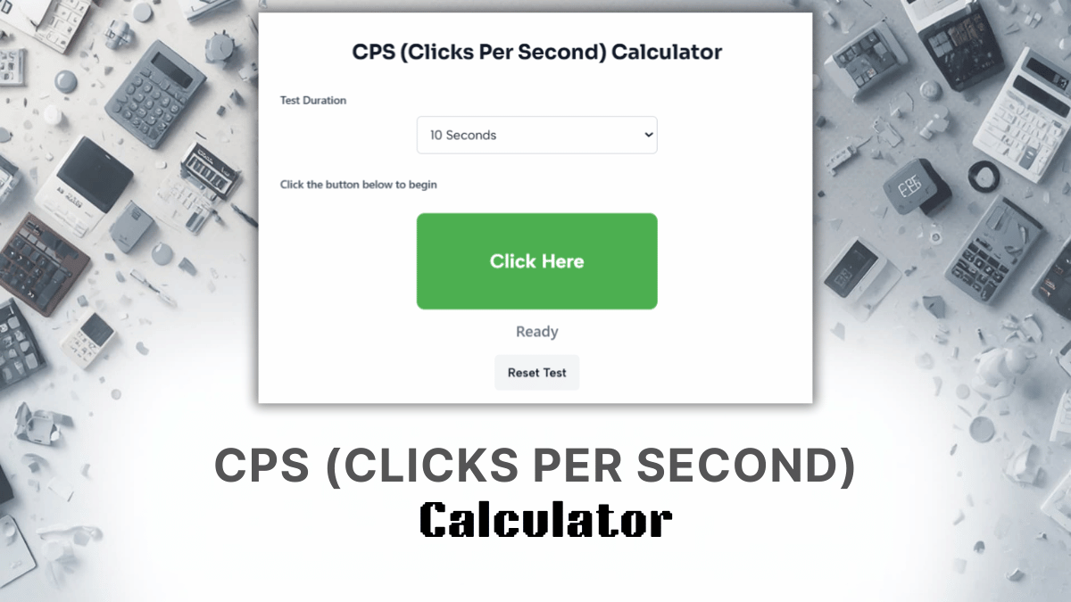 CPS (Clicks Per Second) Calculator