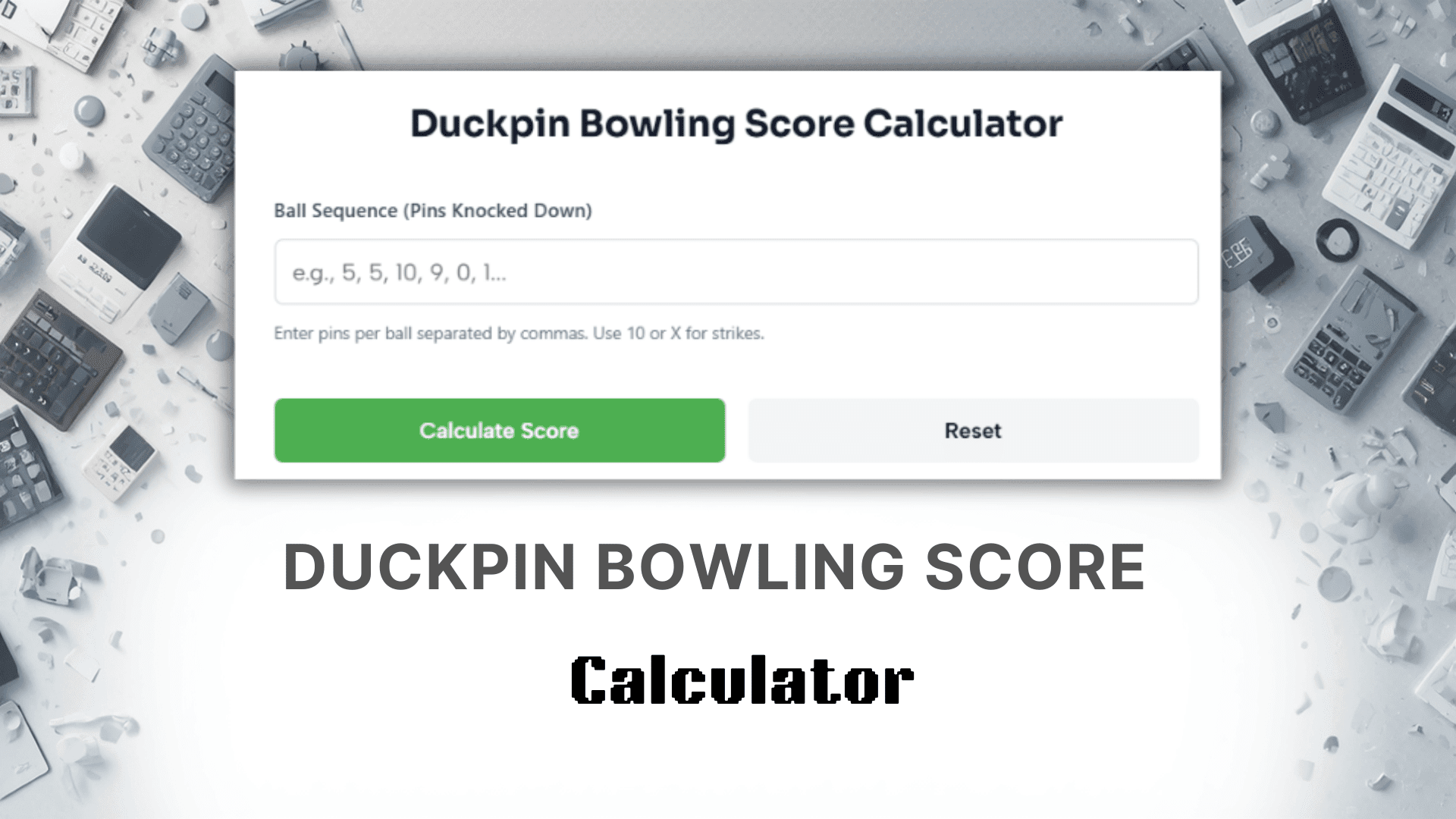 Duckpin Bowling Score Calculator