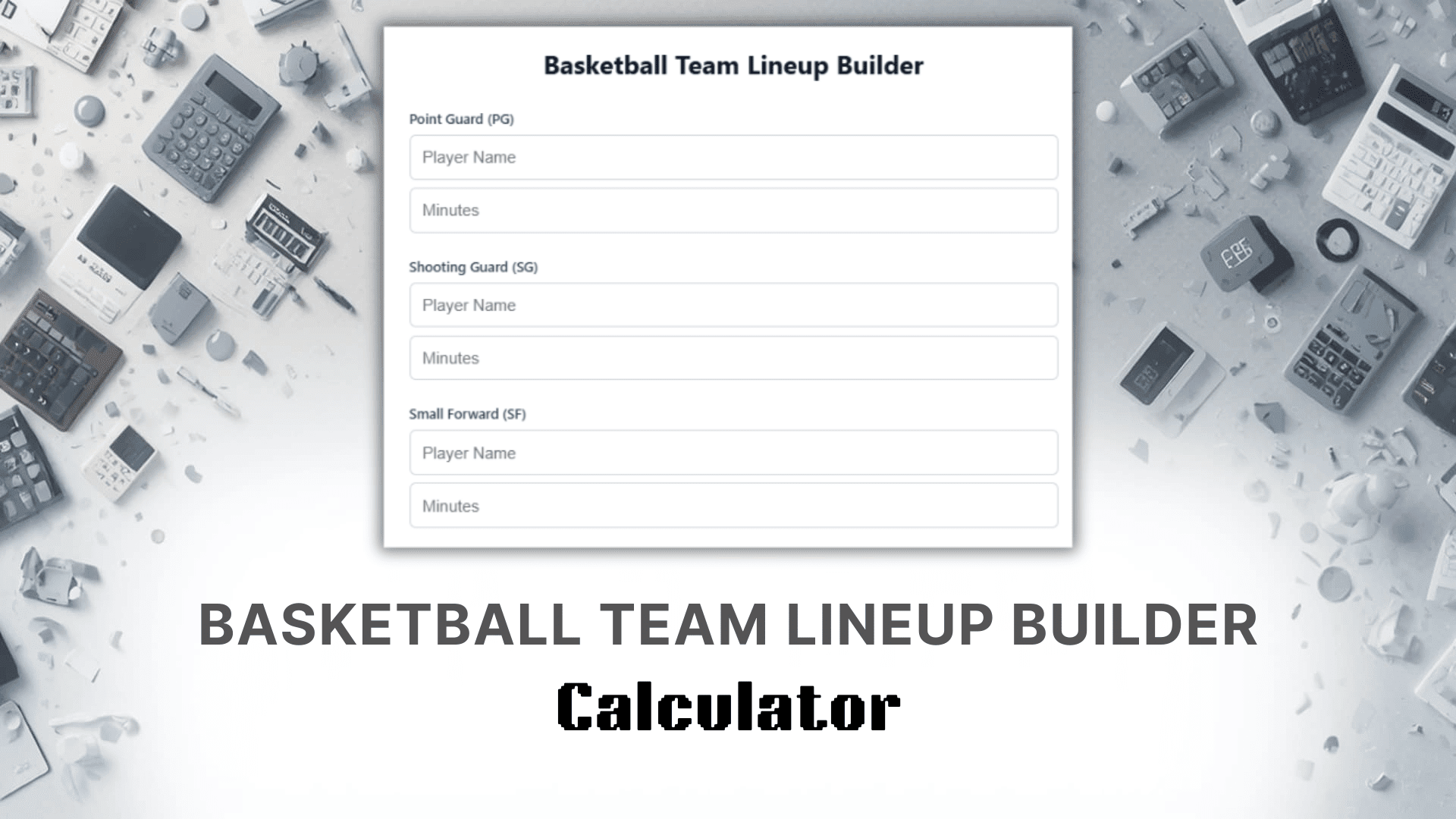 Basketball Team Lineup Builder