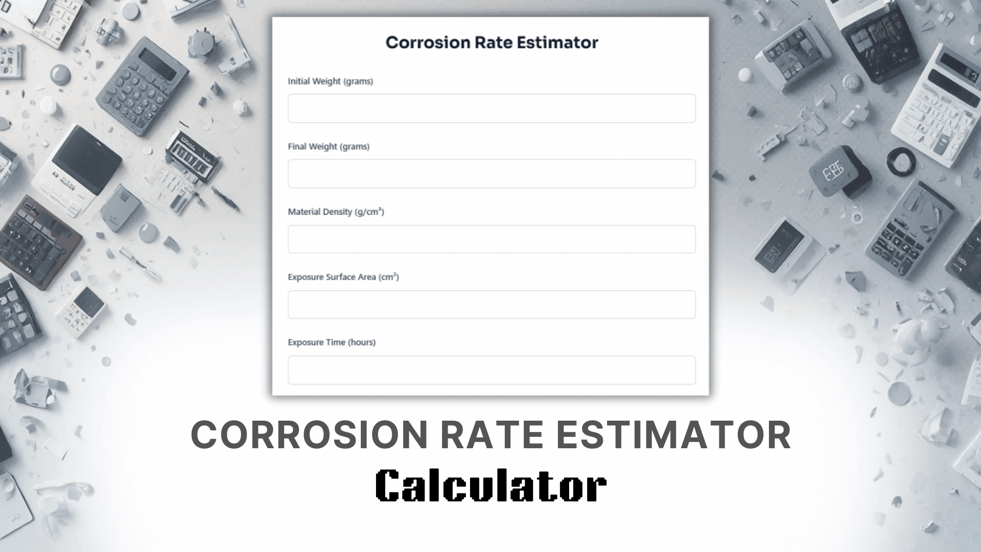 Corrosion Rate Estimator Calculator