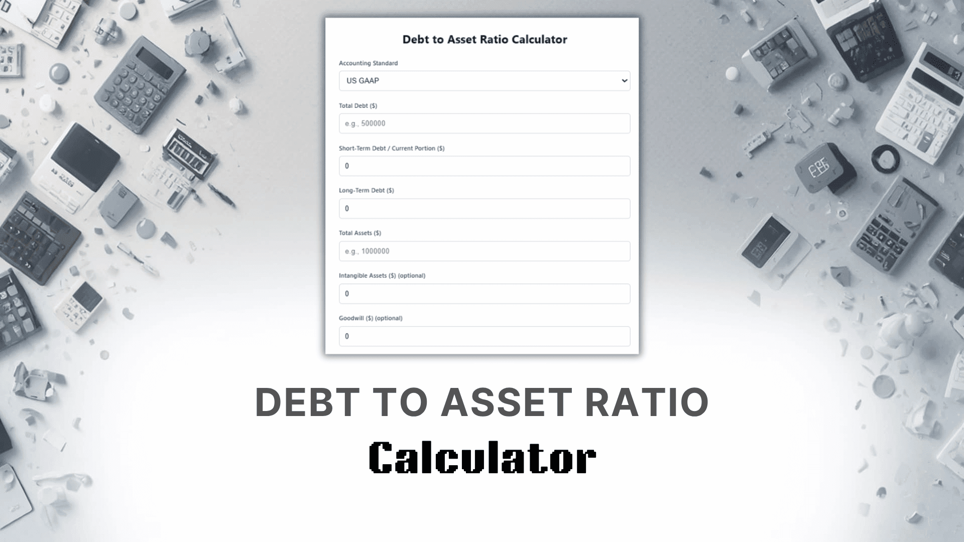 Debt To Asset Ratio Calculator