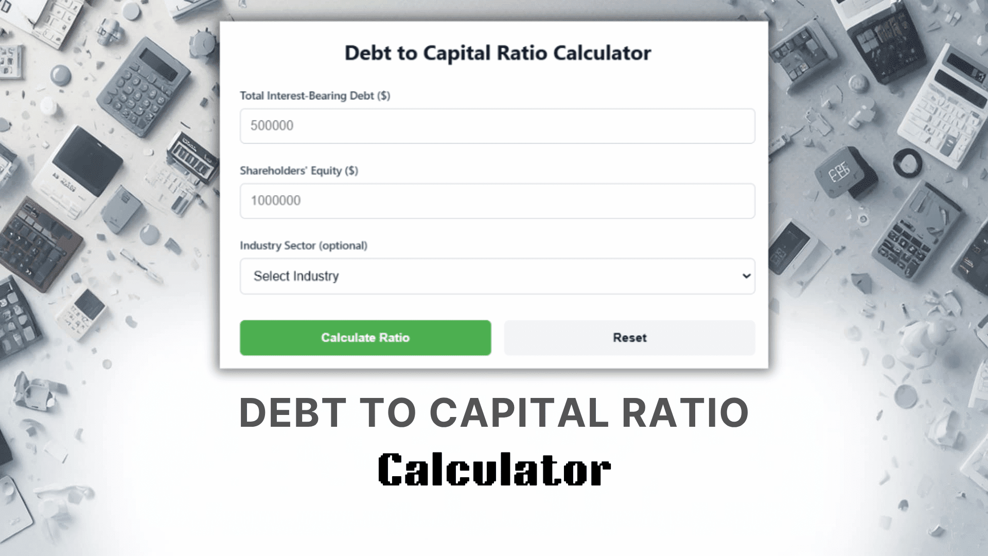 Debt To Capital Ratio Calculator