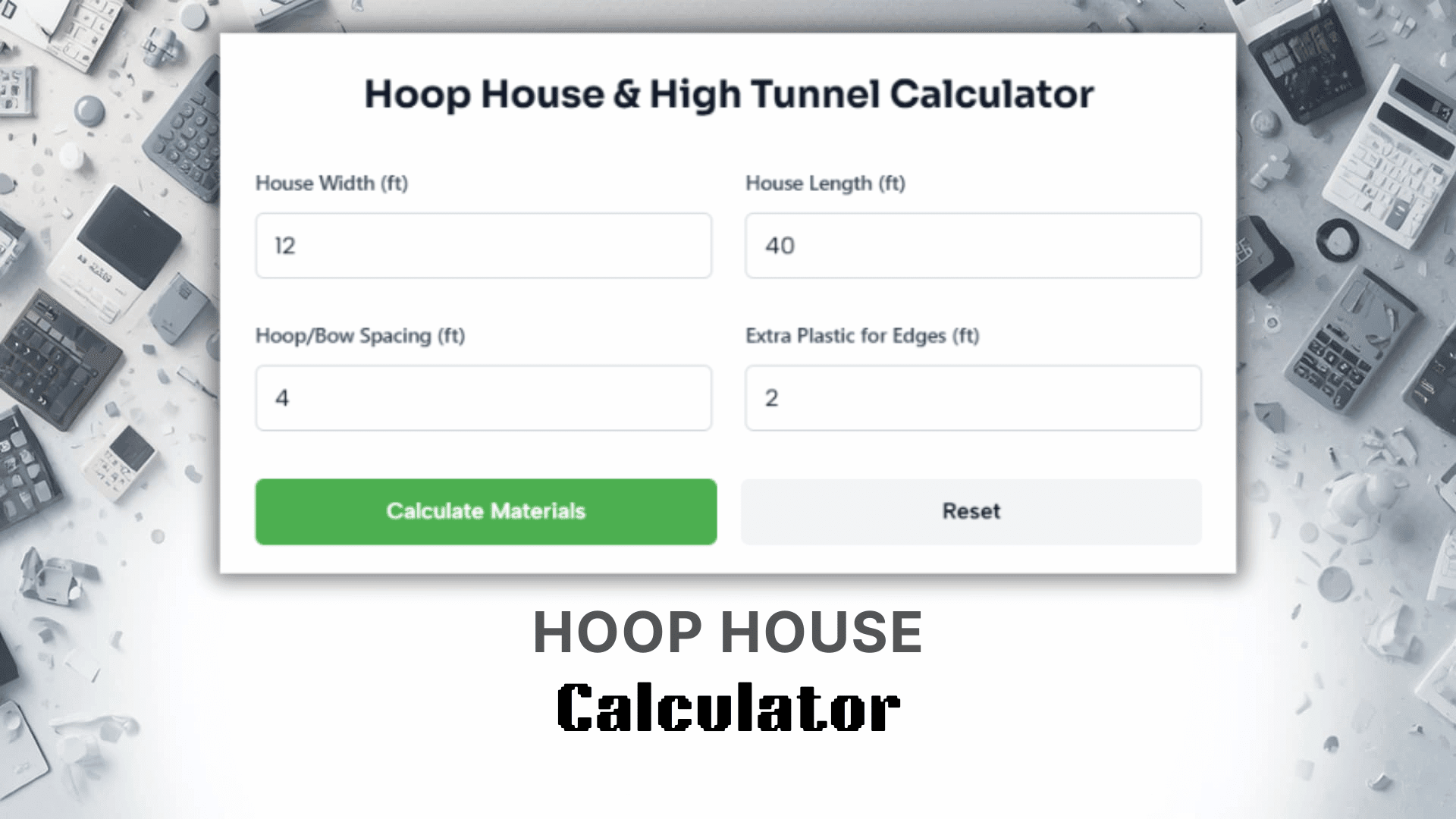 Hoop House Calculator