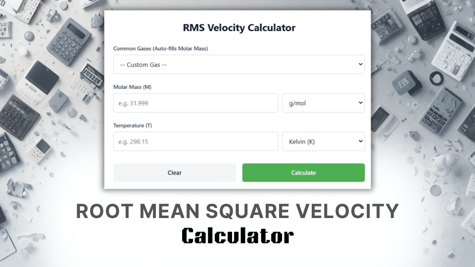 Root Mean Square Velocity Calculator