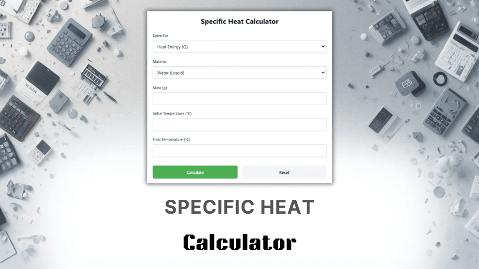 Specific Heat Calculator