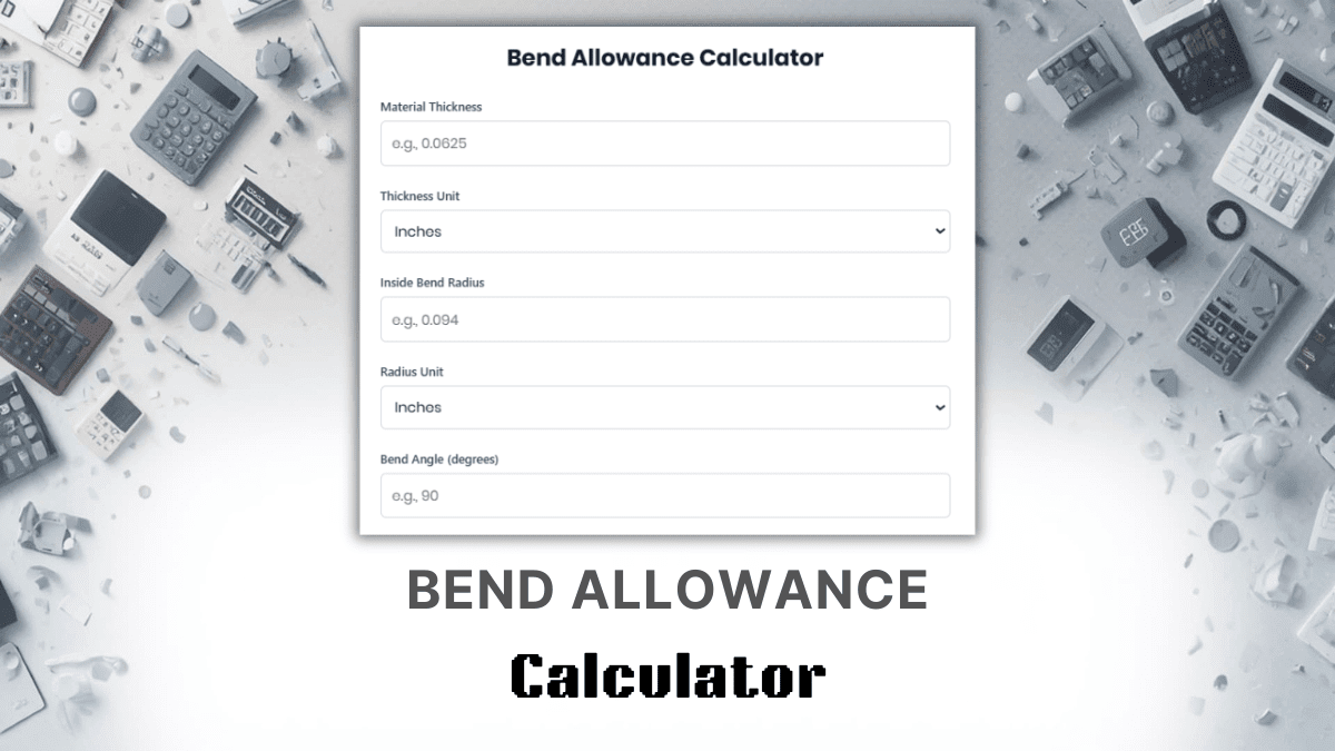 Bend Allowance Calculator