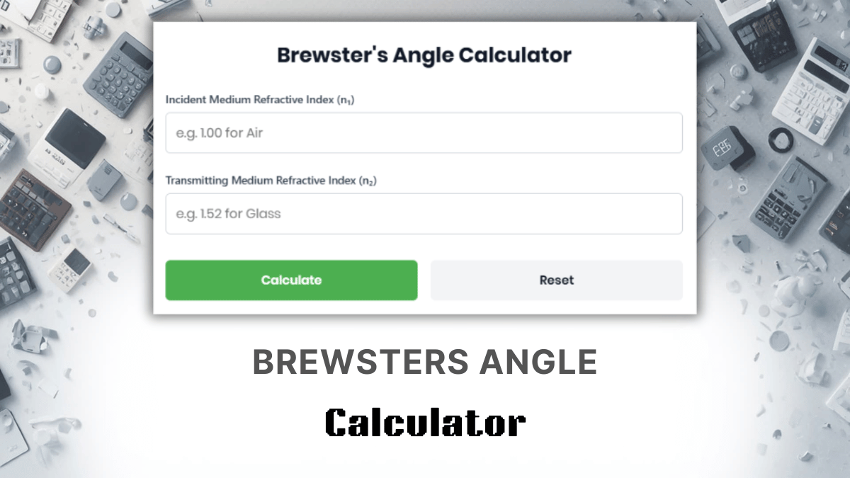 Brewsters Angle Calculator
