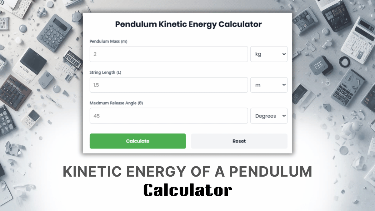 Kinetic Energy Of A Pendulum Calculator