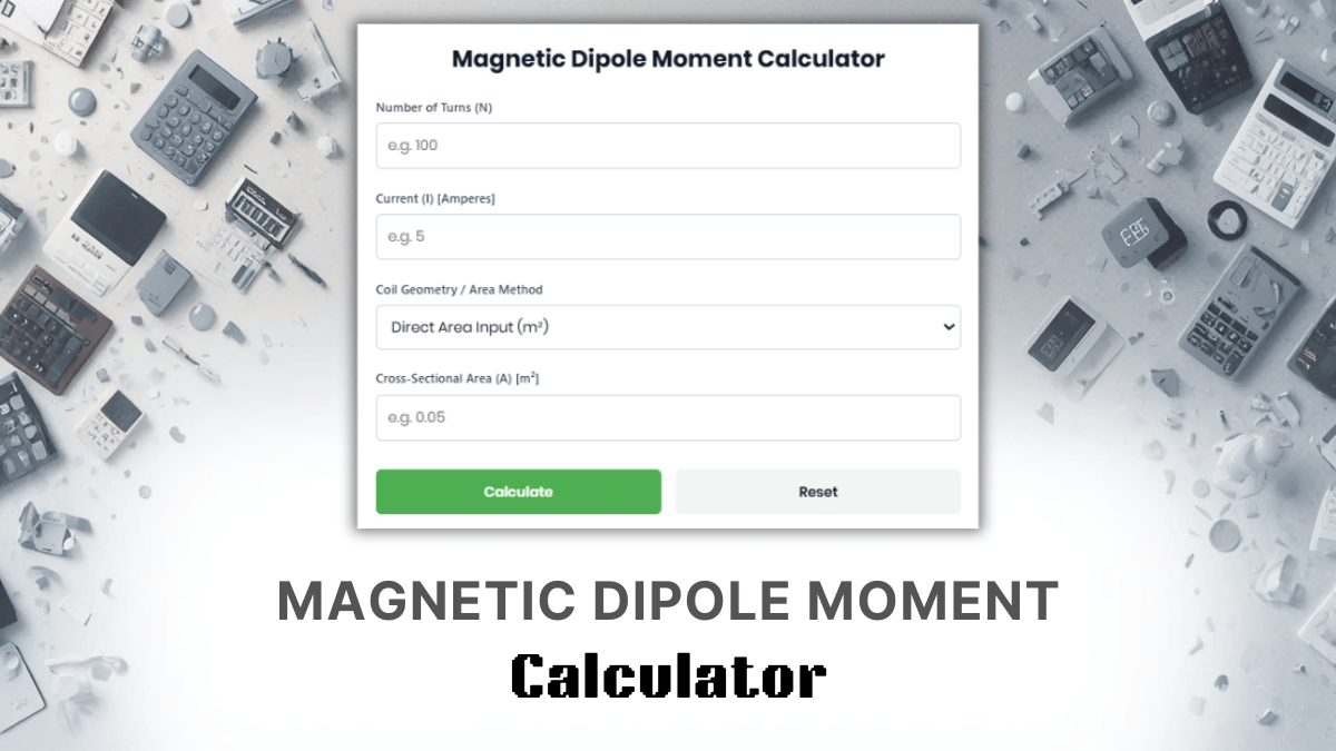 Magnetic Dipole Moment Calculator