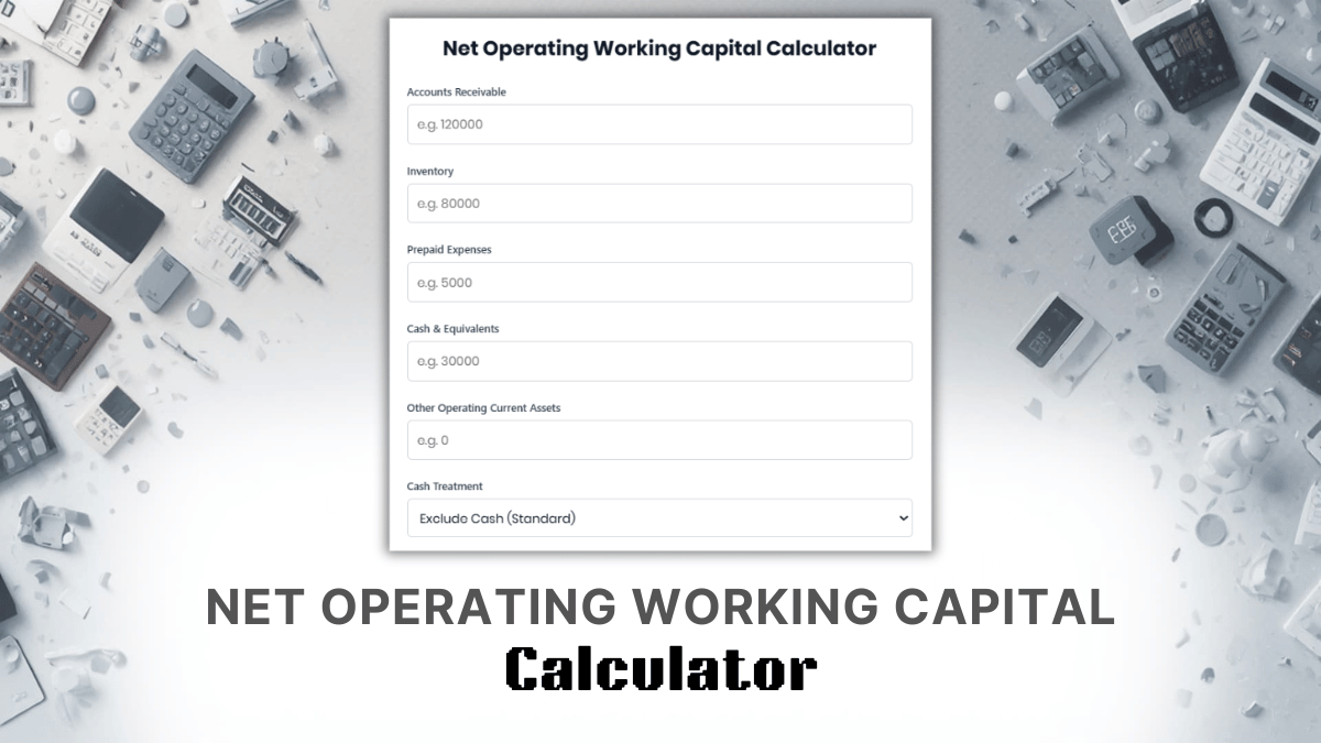 Net Operating Working Capital Calculator