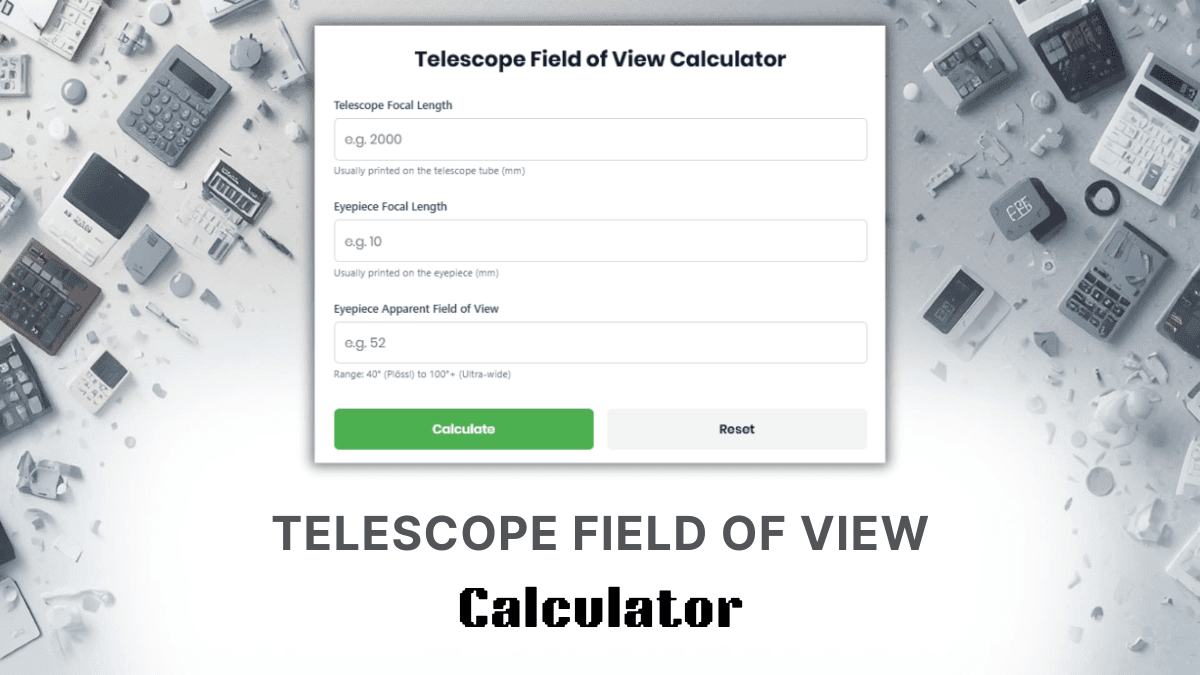 Telescope Field Of View Calculator