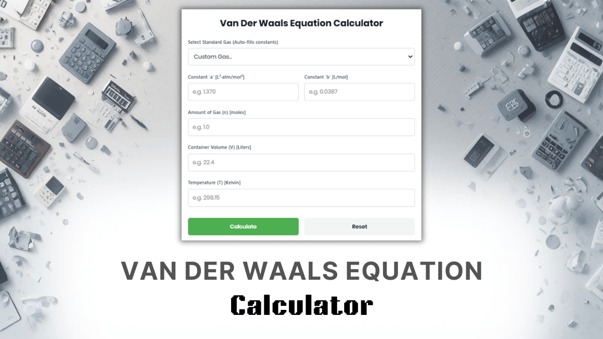 Van Der Waals Equation Calculator