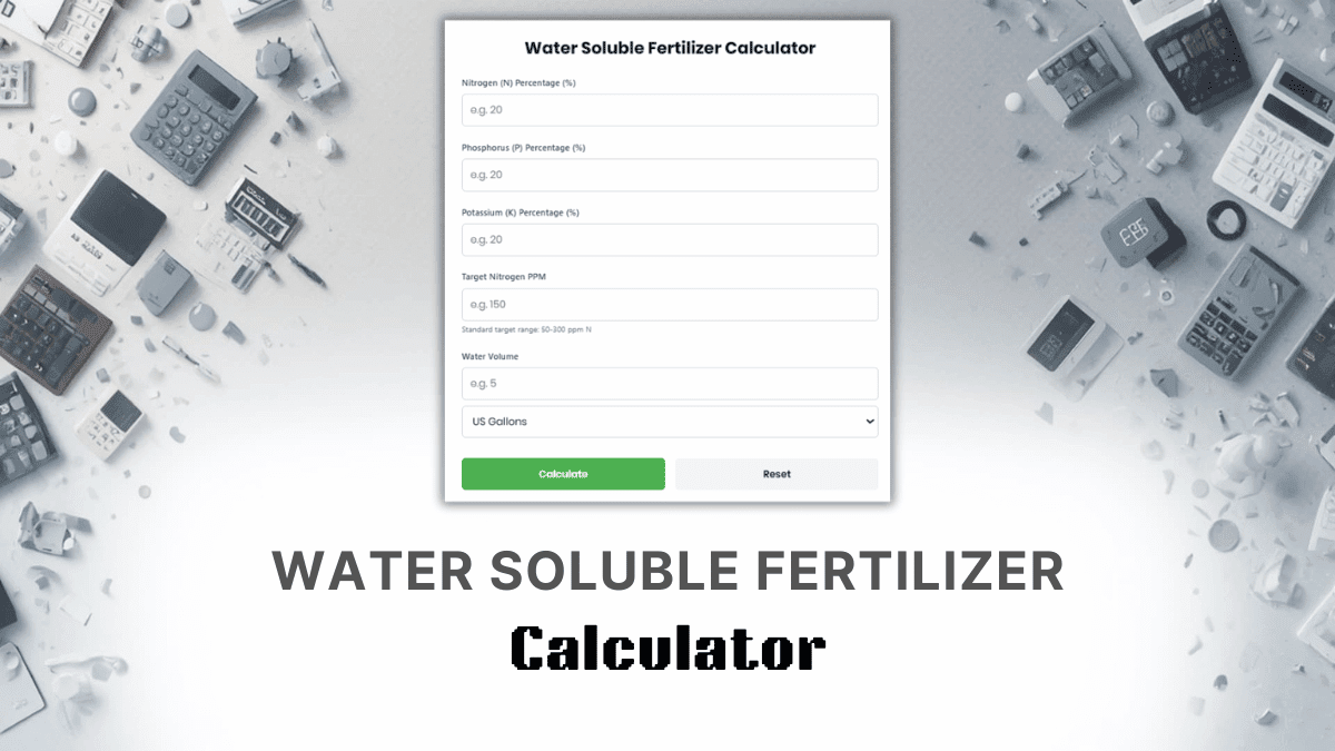 Water Soluble Fertilizer Calculator