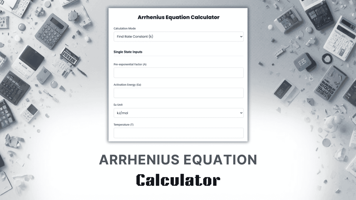 Arrhenius Equation Calculator
