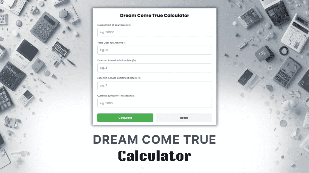 Dream Come True Calculator