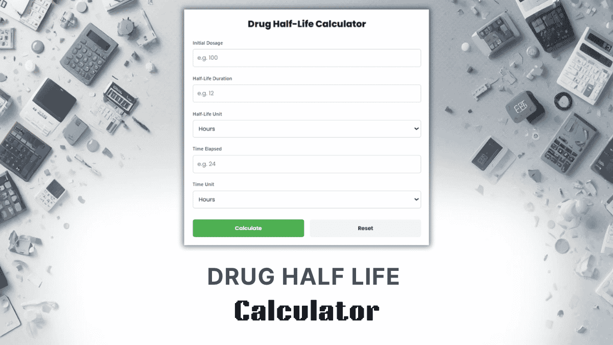 Drug Half Life Calculator
