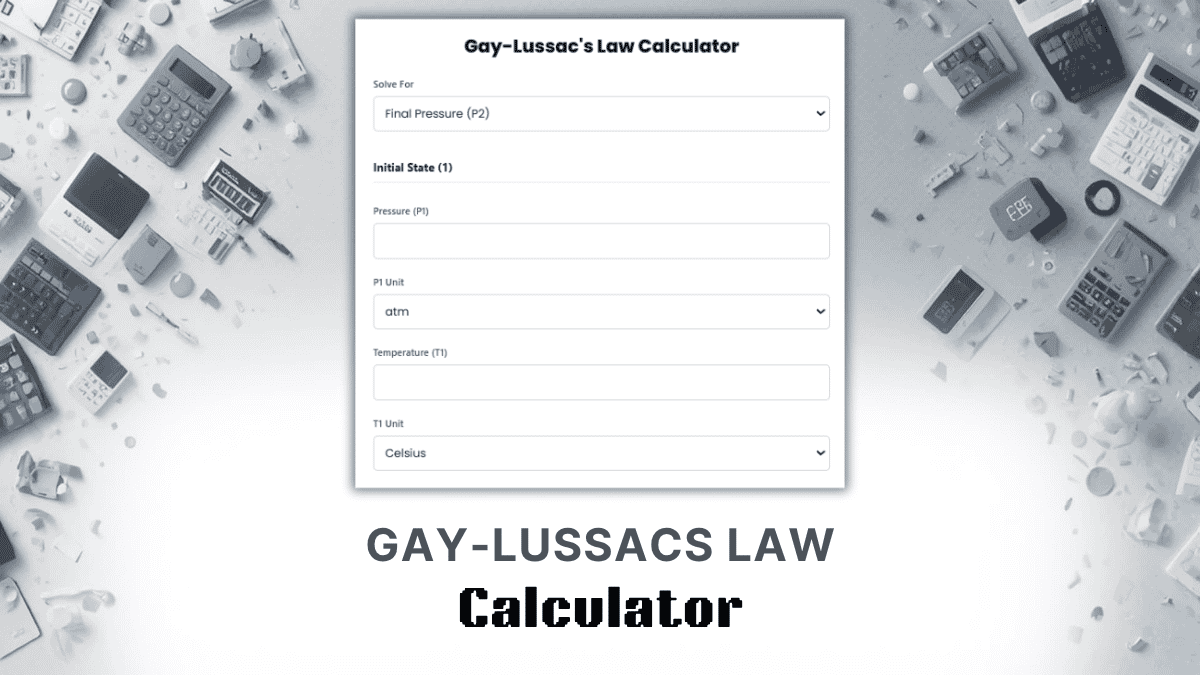 Gay Lussacs Law Calculator