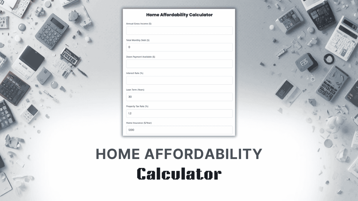 Home Affordability Calculator