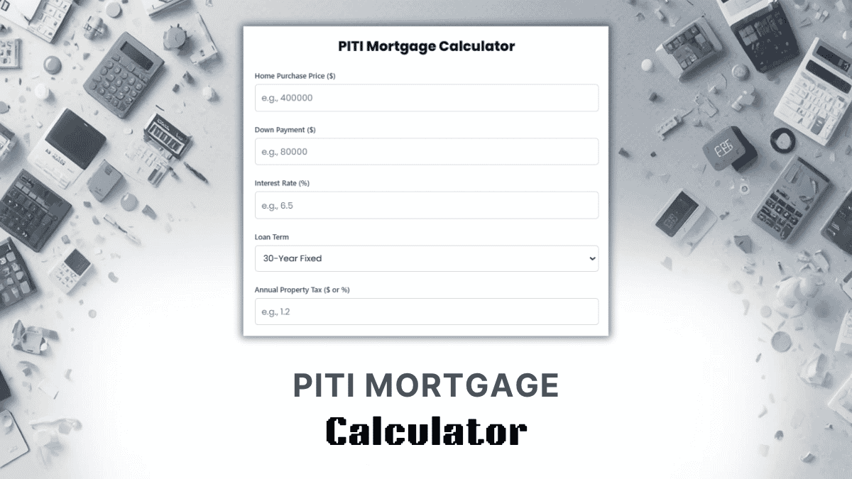 PITI Mortgage Calculator