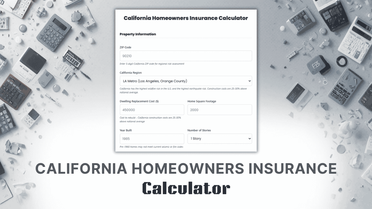 California Homeowners Insurance Calculator