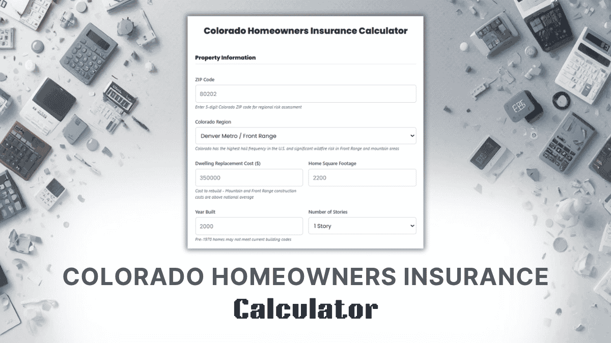 Colorado Homeowners Insurance Calculator
