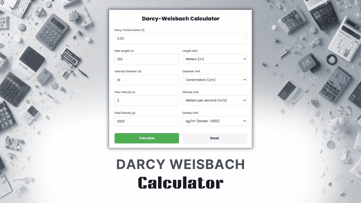 Darcy Weisbach Calculator