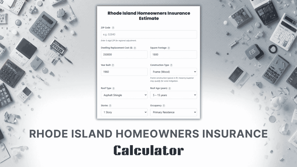 Rhode Island Homeowners Insurance Calculator
