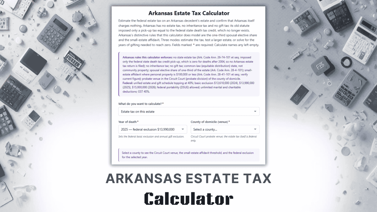Arkansas Estate Tax Calculator