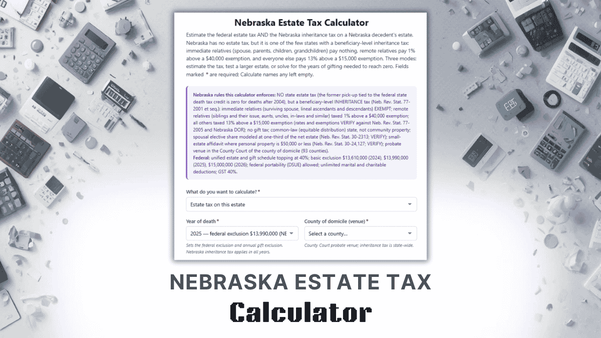 Nebraska Estate Tax Calculator