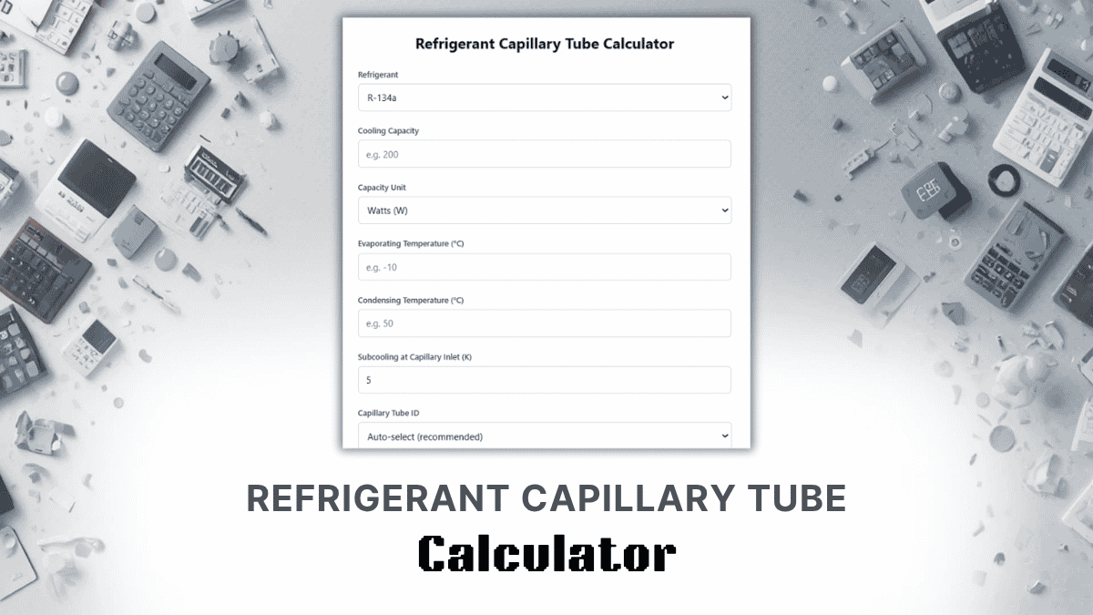 Refrigerant Capillary Tube Calculator
