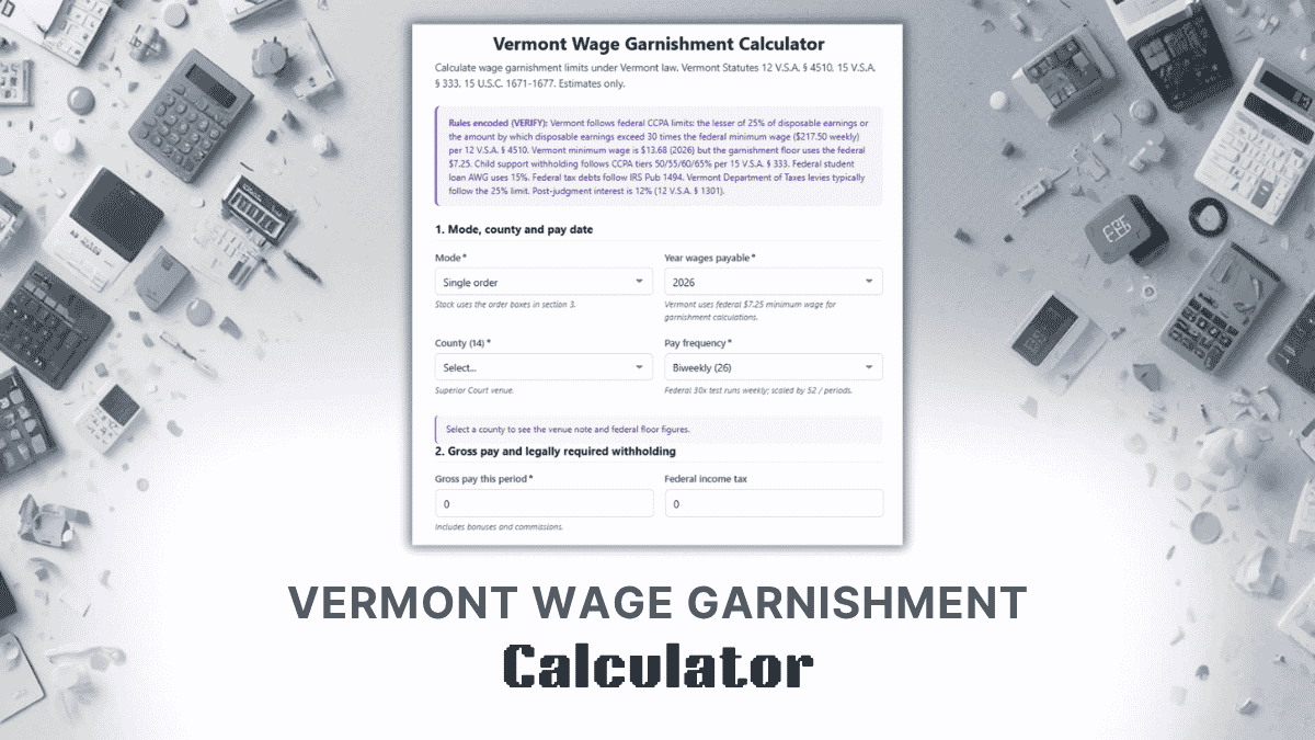 Vermont Wage Garnishment Calculator